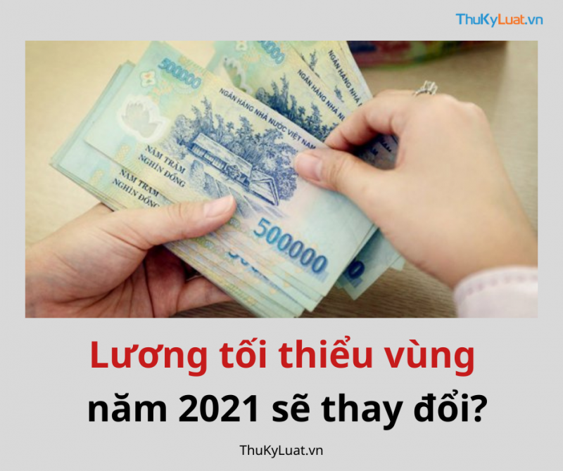 Từ 01/01/2021, mức lương tối thiểu vùng thực hiện theo NĐ 90/2019/NĐ-CP